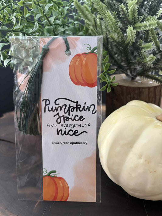 NEW -BOOKMARK - PUMPKIN SPICE & EVERYTHING NICE - HANDMADE